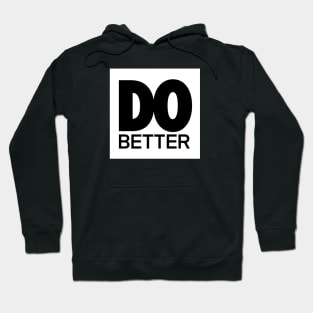 DO BETTER Hoodie